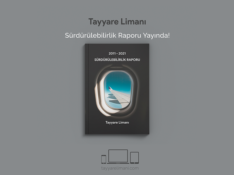 “Umutların ve Hayallerin Yükseldiği Liman” yaklaşımıyla çalışan Tayyare Limanı, 2011-2021 yıllarını kapsayan ilk Sürdürülebilirlik Raporu’nu yayınladı.