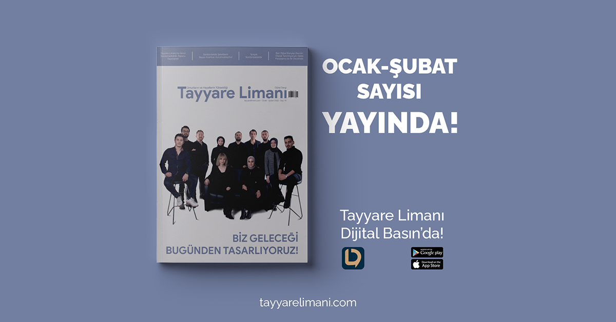 Tayyare Limanı Dergisi 2022 Ocak-Şubat Sayısı Yayınlandı